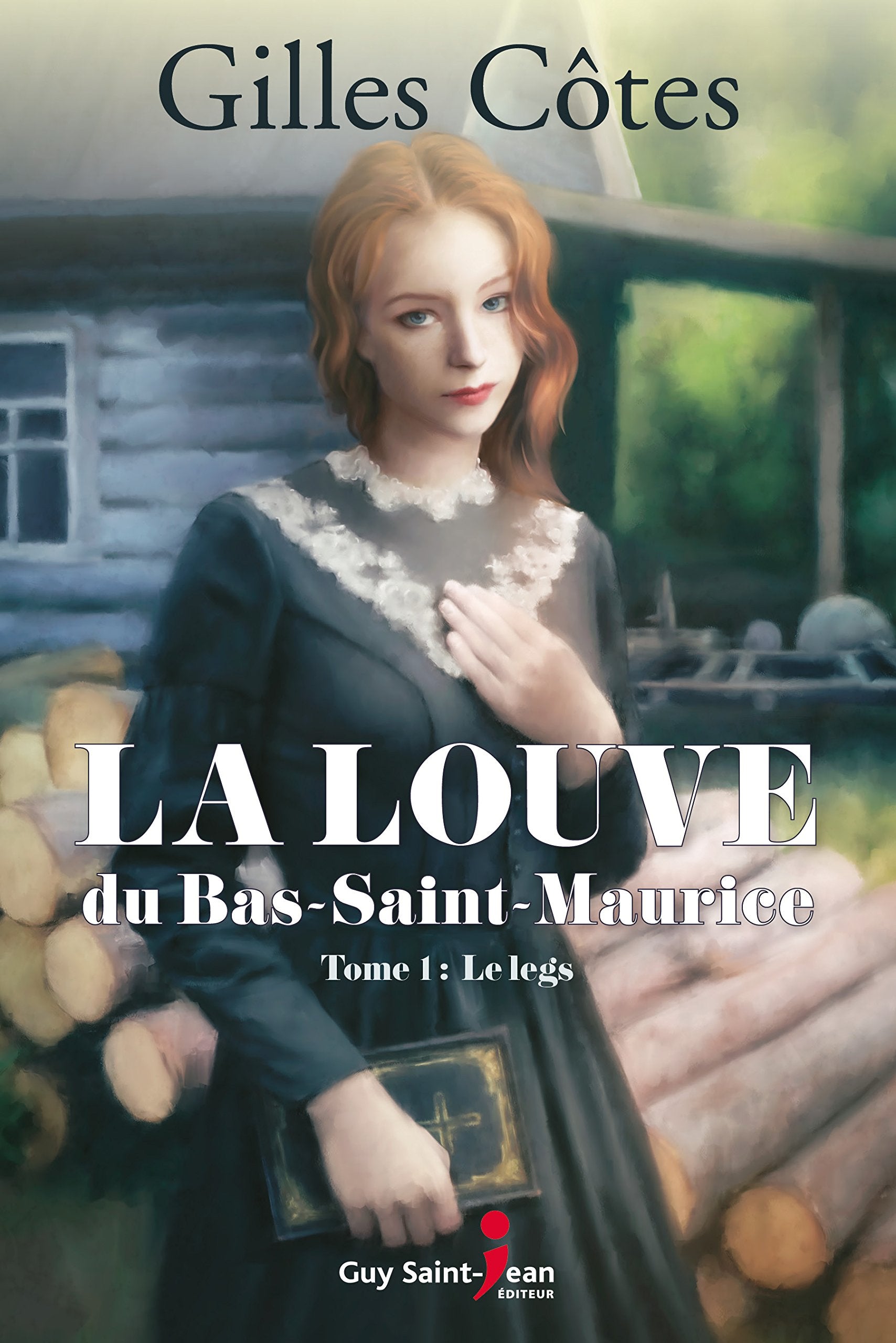 La louve du Bas-Saint-Maurice v.1 Le legs Historical Fiction