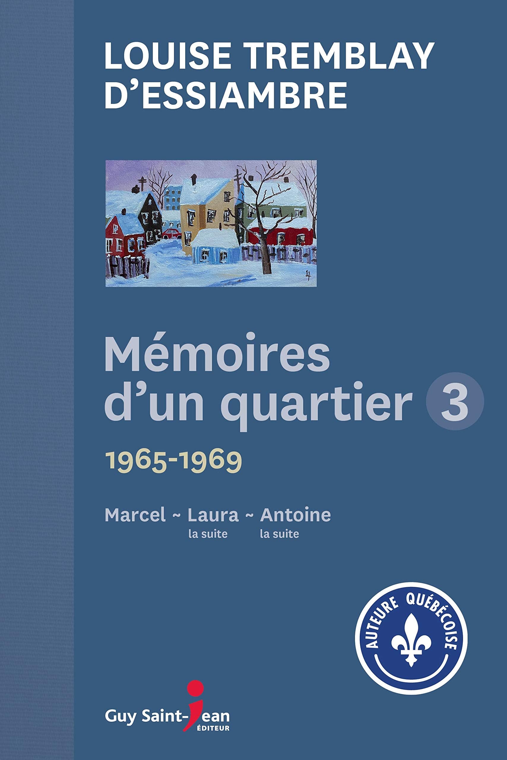 MEMOIRES D'UN QUARTIER VOLUME 3 1965 - 1969 MARCEL, LAURA. LA SUI book