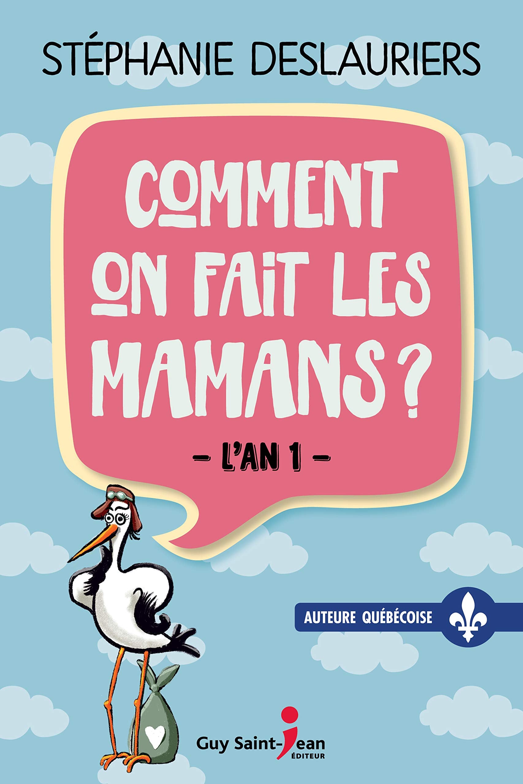 Comment on fait les mamans ? L'an 1 book