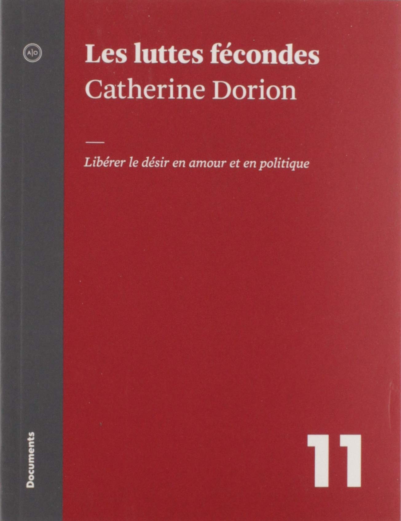Les luttes fecondes : liberer le desir en amour et en politique: Libérer le désir en amour et en politique Children's books