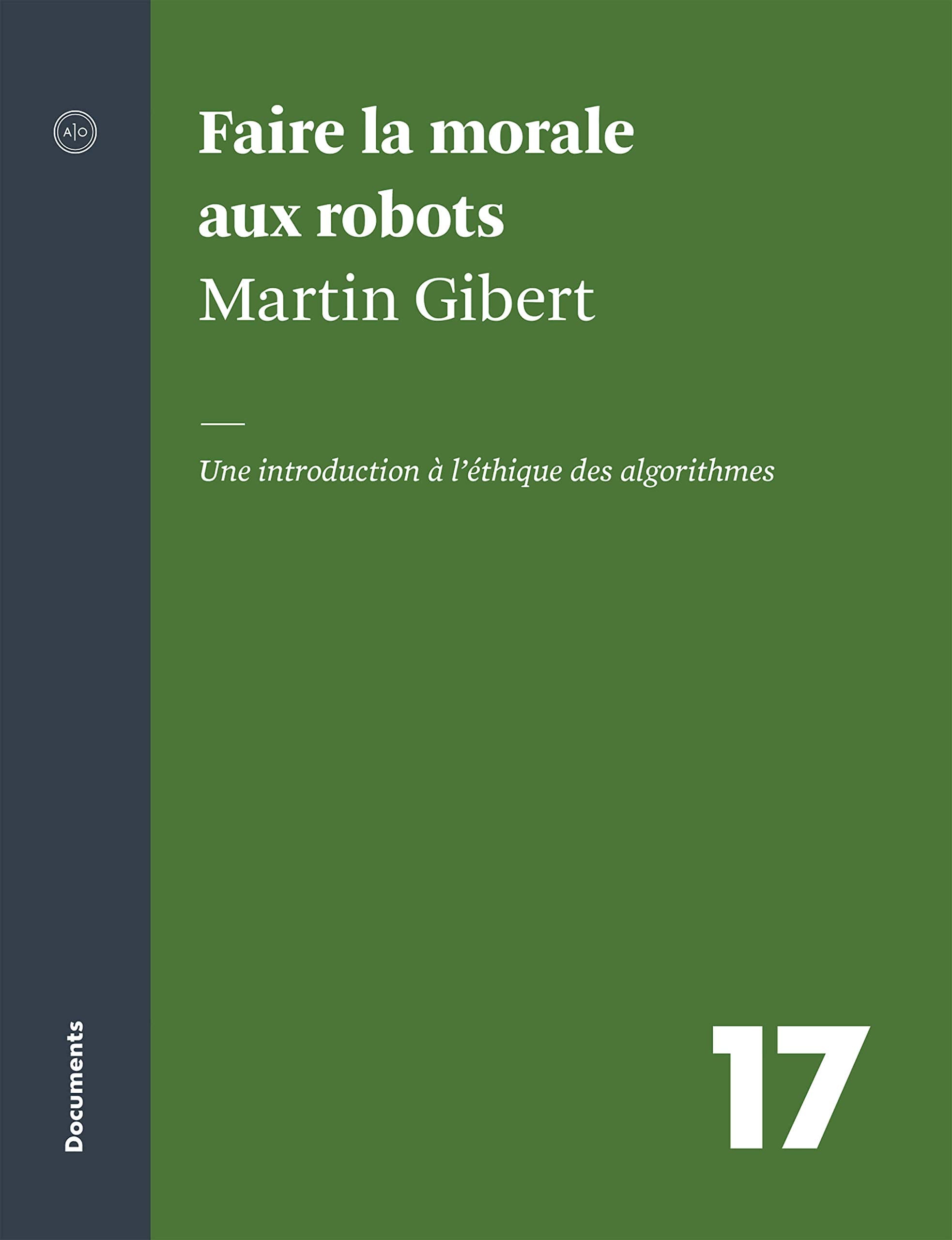 Faire la morale aux robots: Une introduction à l’éthique des algorithmes book