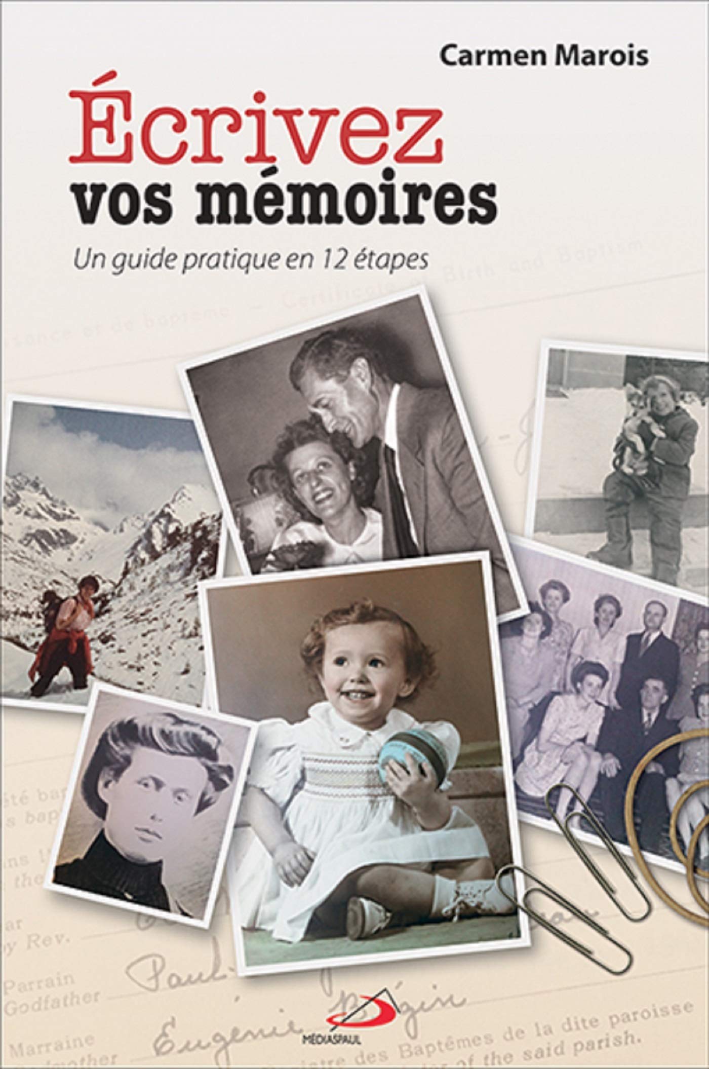 ECRIVEZ VOS MEMOIRES. GUIDE PRATIQUE EN 12 ETAPES book