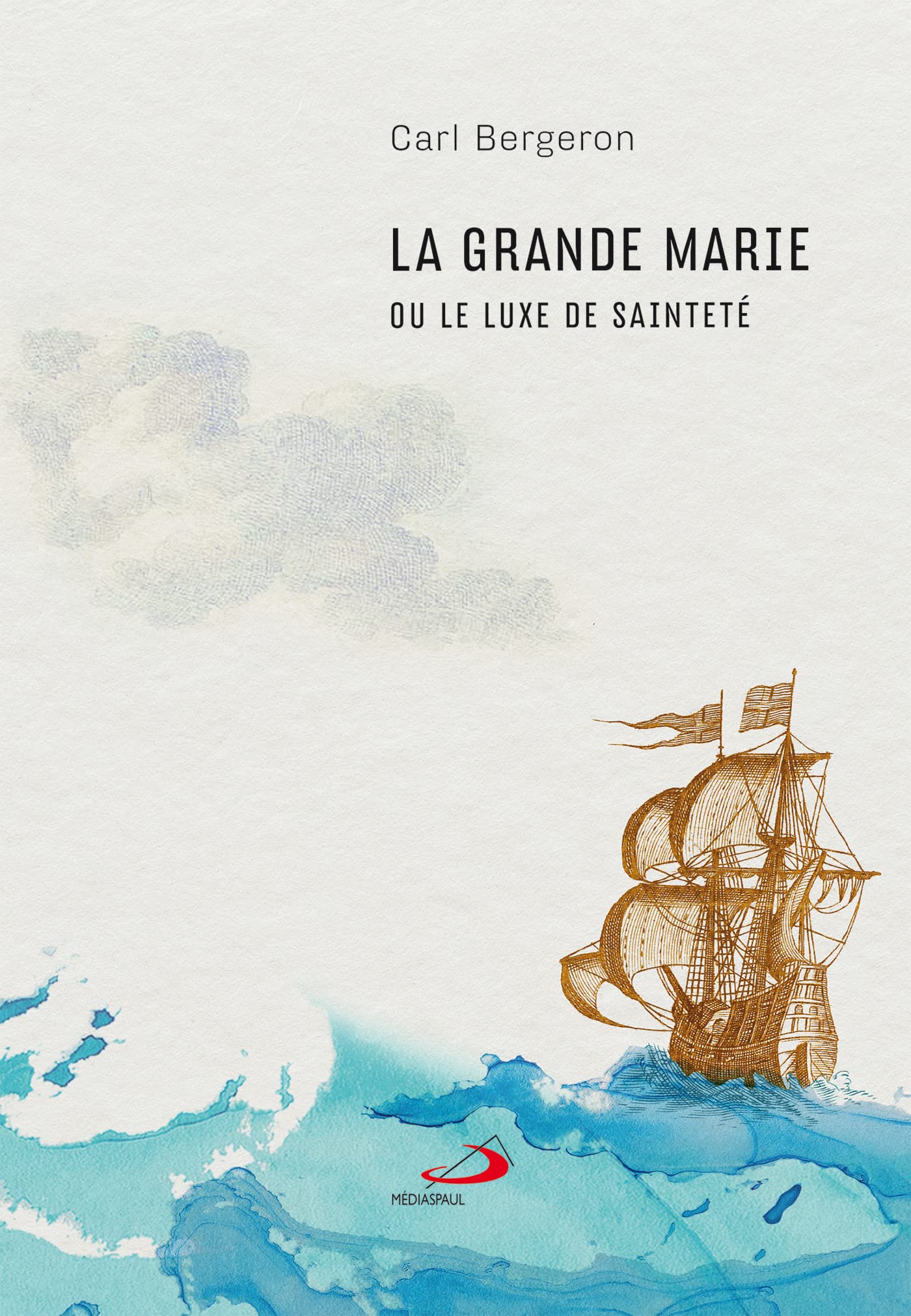 GRANDE MARIE OU LE LUXE DE SAINTETÉ (LA) Politics & History