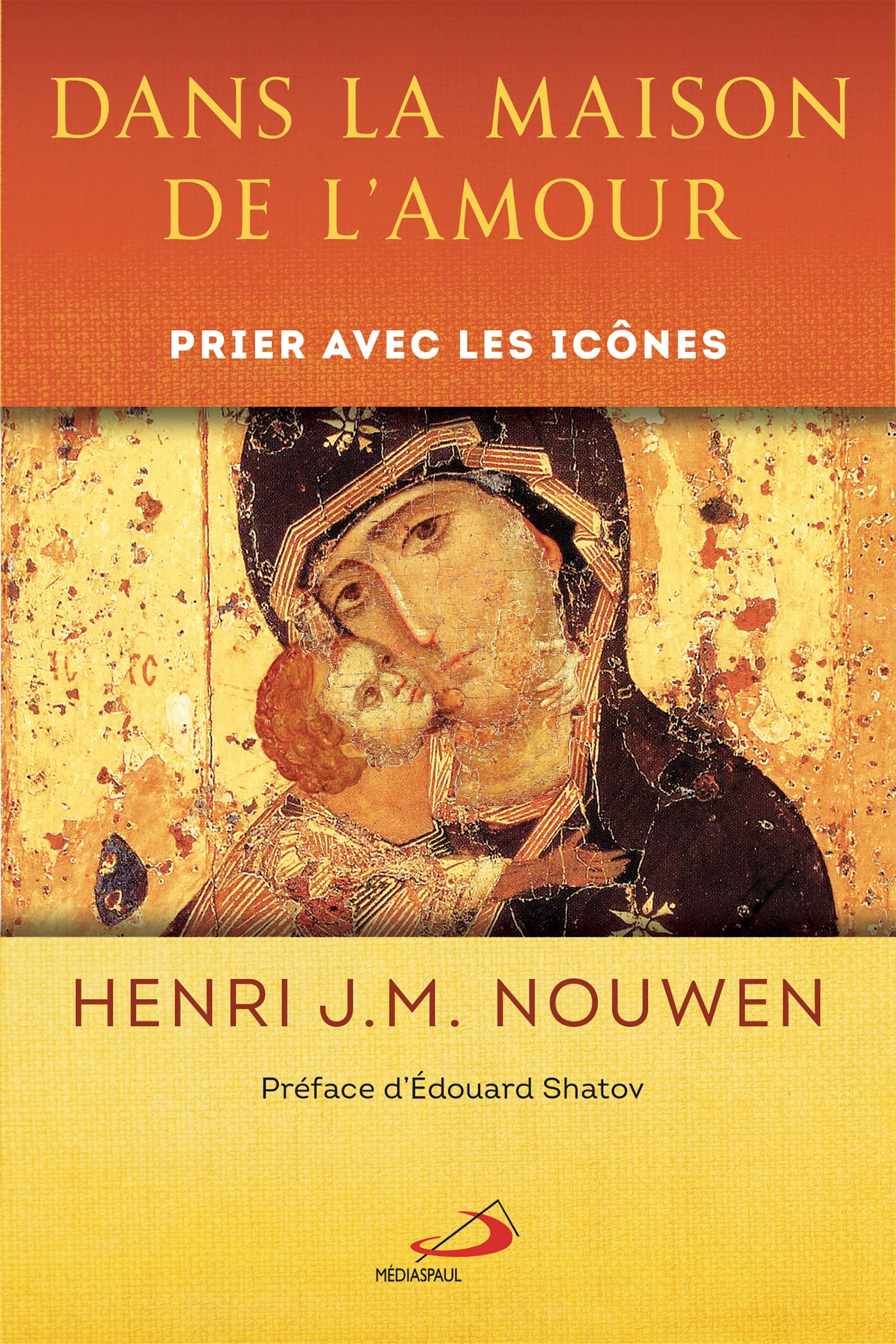 DANS LA MAISON DE L'AMOUR: PRIER AVEC LES ICÔNES book