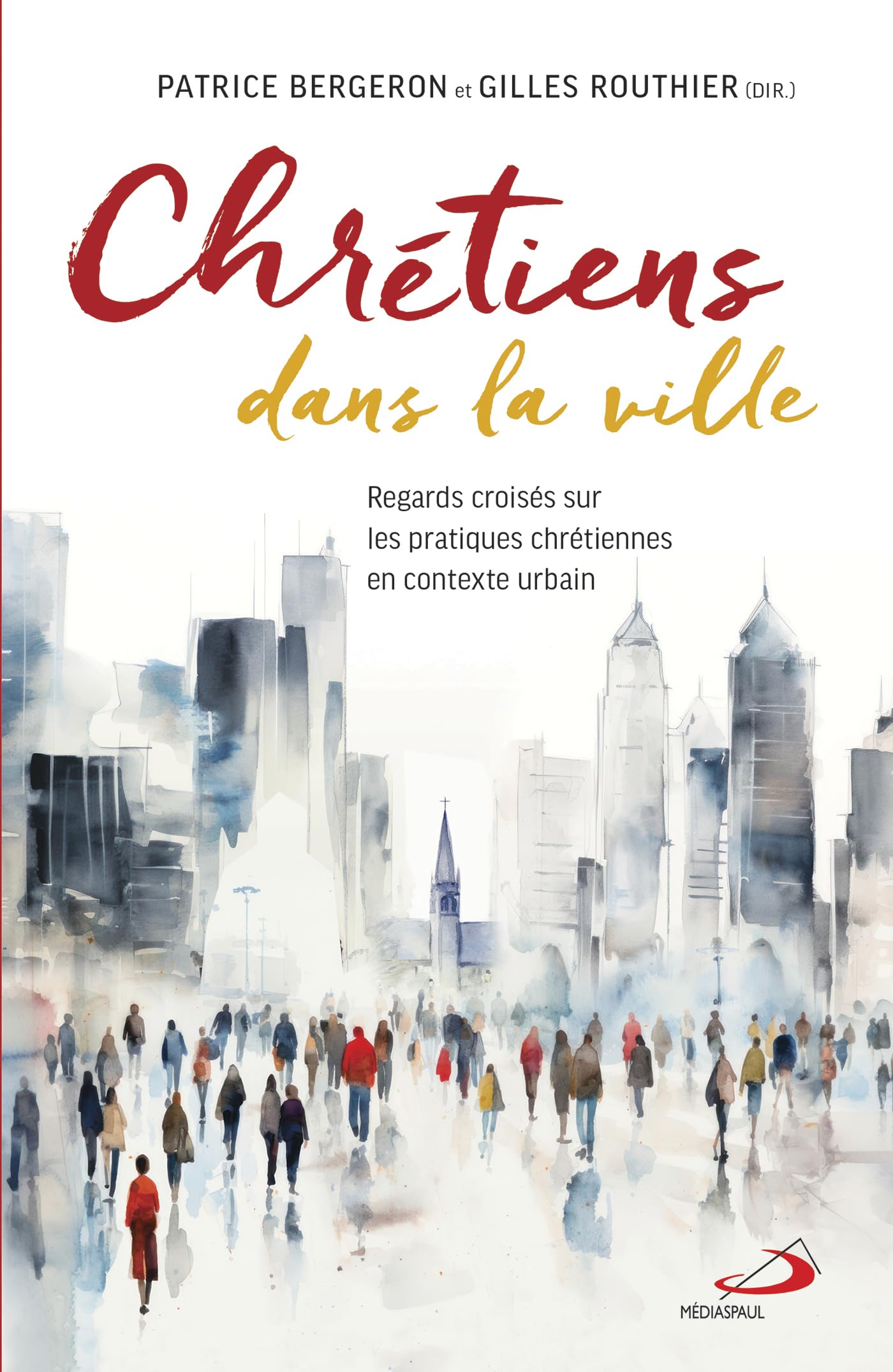 CHRÉTIENS DANS LA VILLE: REGARDS CROISÉS SUR LES PRATIQUES CHRÉTIENNES EN CONTEXTE URBAIN Religion & Esotericism