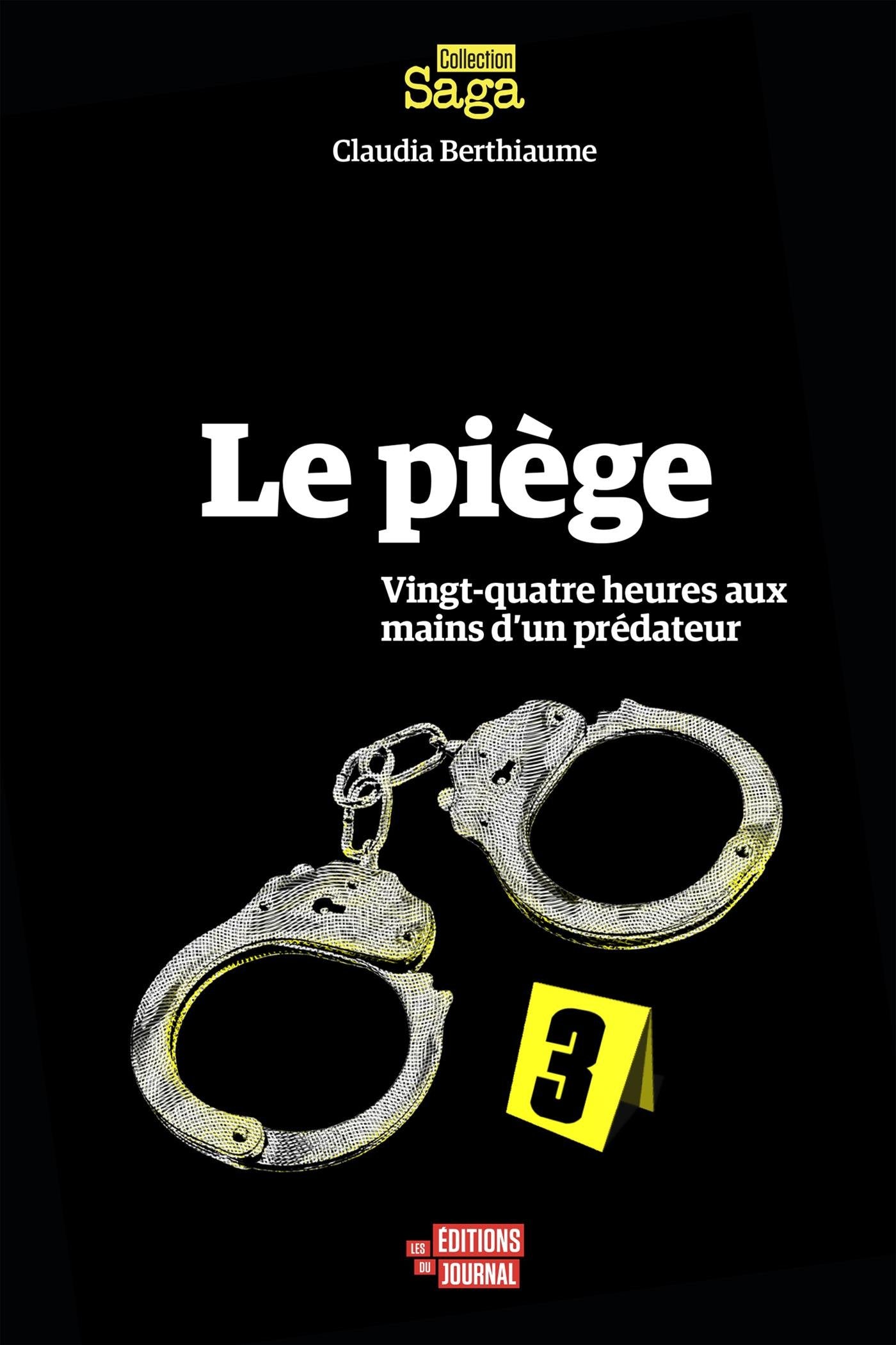 LE PIEGE : VINGT-QUATRE HEURES AUX MAINS D'UN PREDATEUR Books