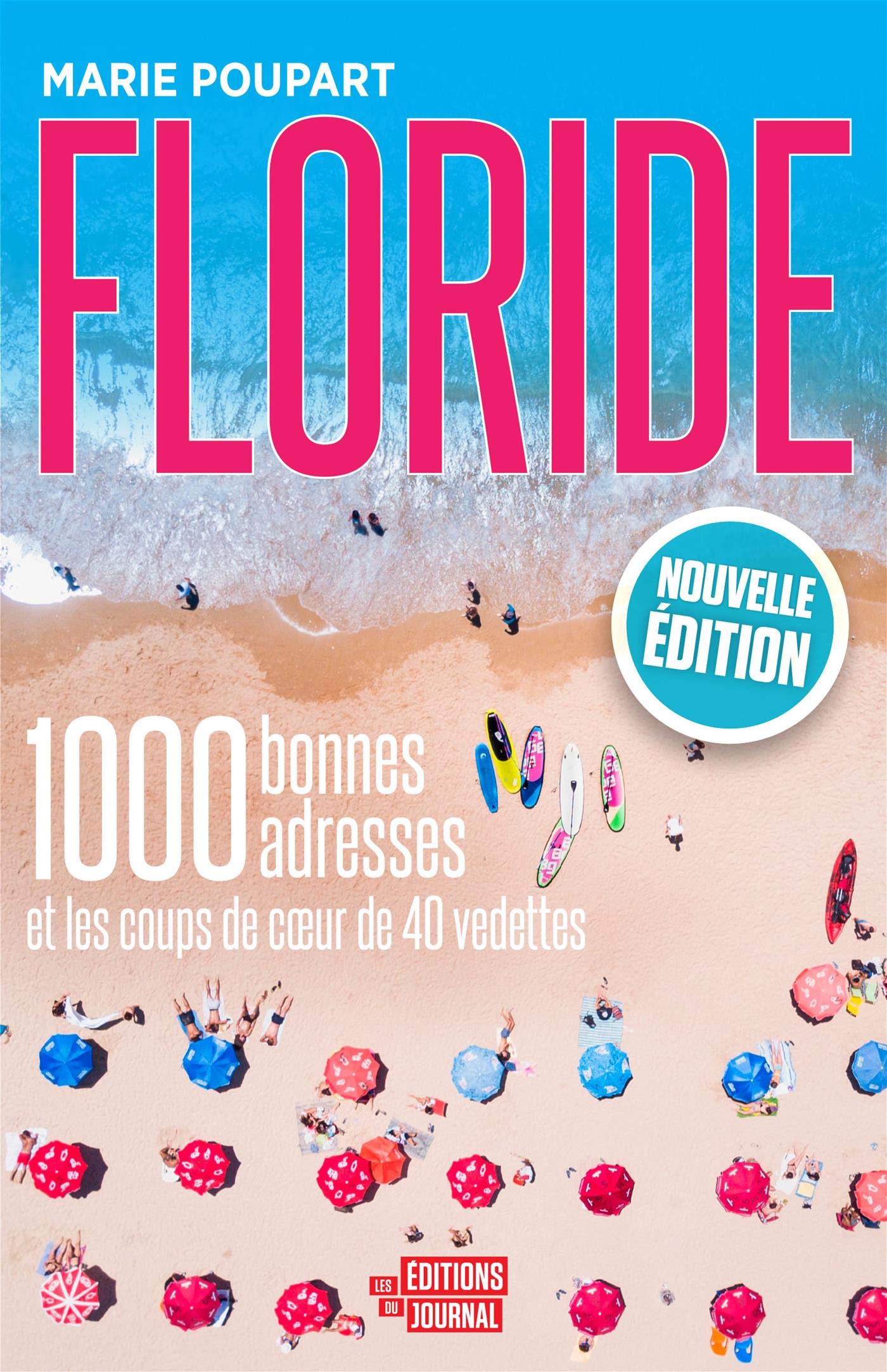 Floride 1000 bonnes adresses et les coups de coeur de 40 vedettes book