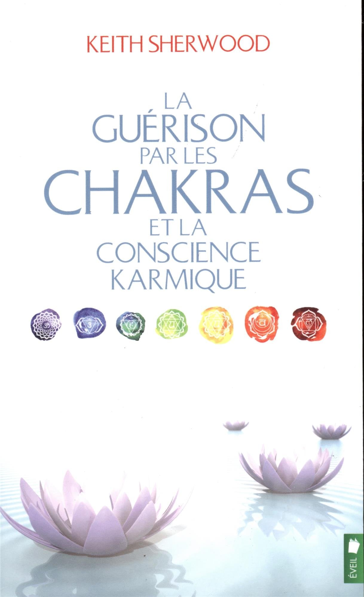 La guérison par les chakras et la conscience karmique book