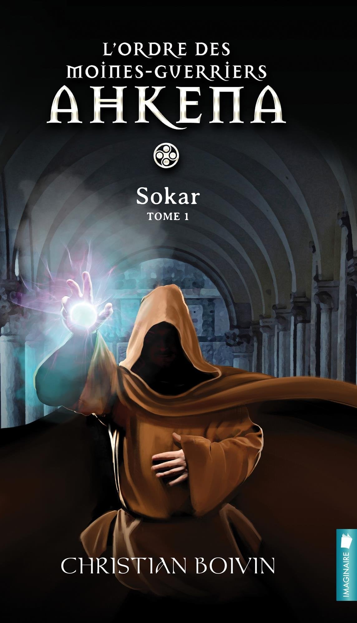 L'ordre des moines-guerriers Ahkena - T1 : Sokar book