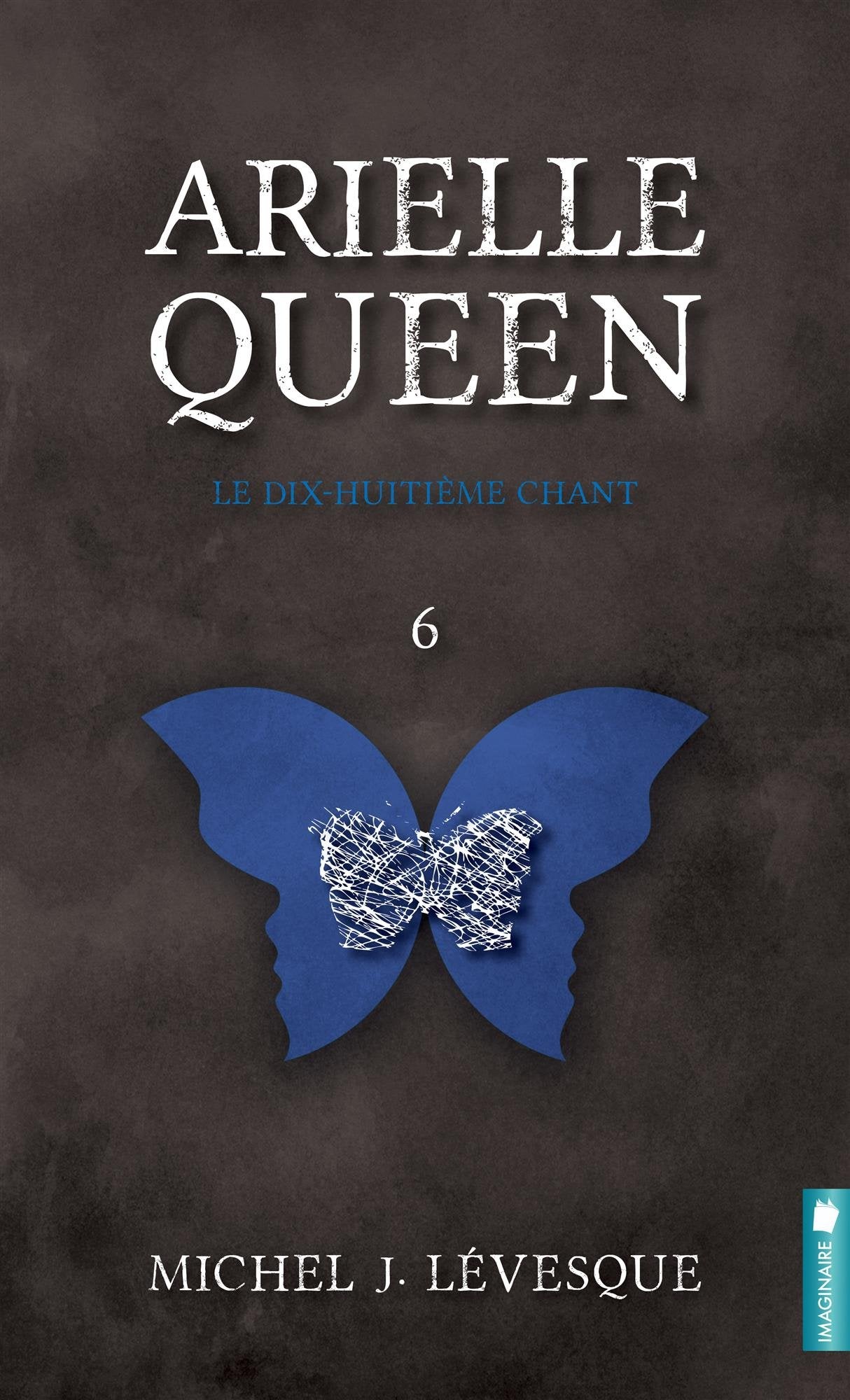 Arielle Queen - Le dix-huitième chant T6 book