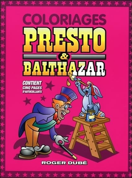 Coloriages Presto & Balthazar - Contient cinq pages d'autocollants book