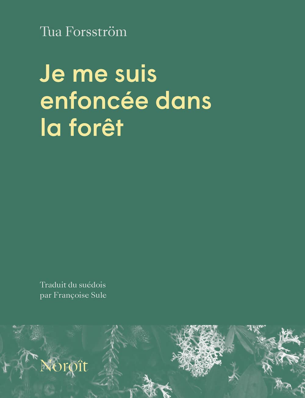 Je me suis enfoncee dans la foret. poemes pour une petite fille book