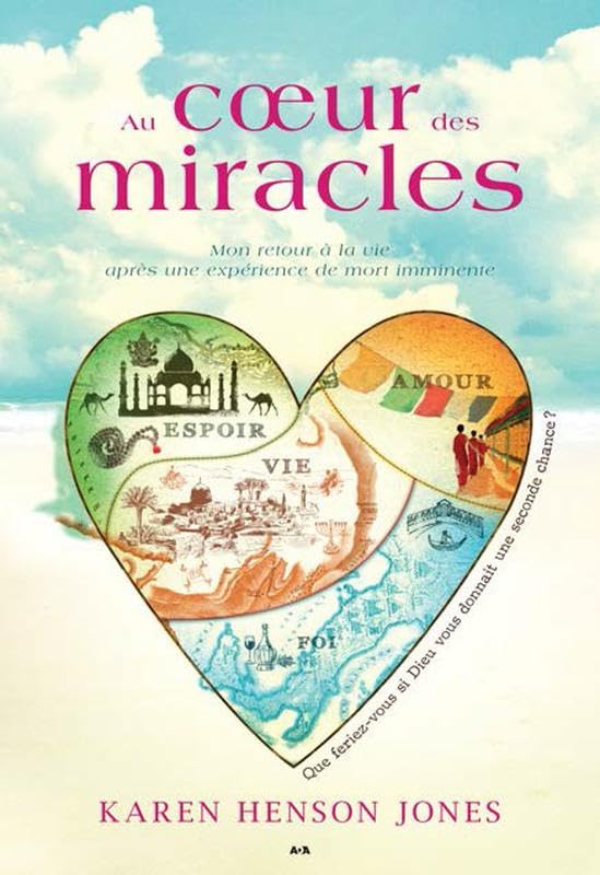 Au coeur des miracles - Mon retour à la vie après une expérience de mort imminente Religion & Esotericism