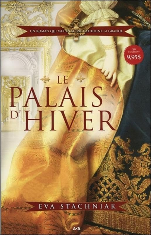 Le palais d'hiver T1 - Un roman qui met en scène Catherine la Grande Fiction