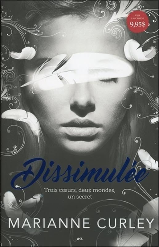 Dissimulée - Trois coeurs, deux mondes, un secret - Avena T1: Tome 1, Trois coeurs, deux mondes, un secret Fantasy & Sci-Fi