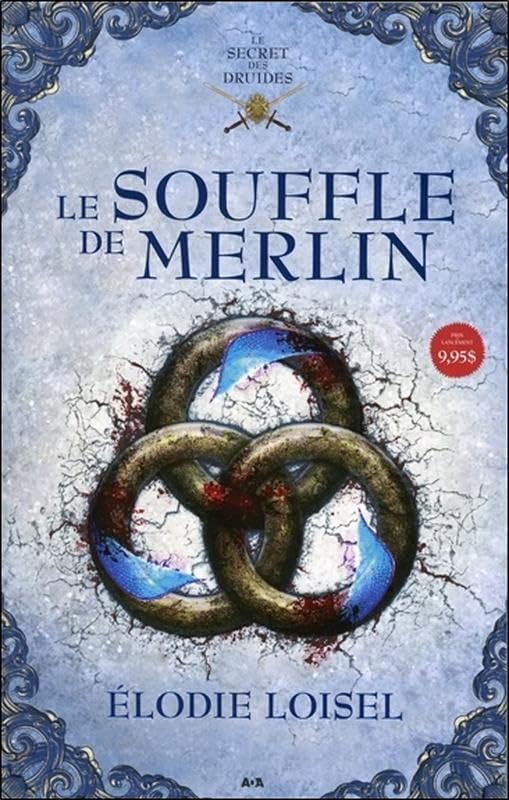 Le souffle de Merlin - Le secret des druides T3 Fantasy & Sci-Fi