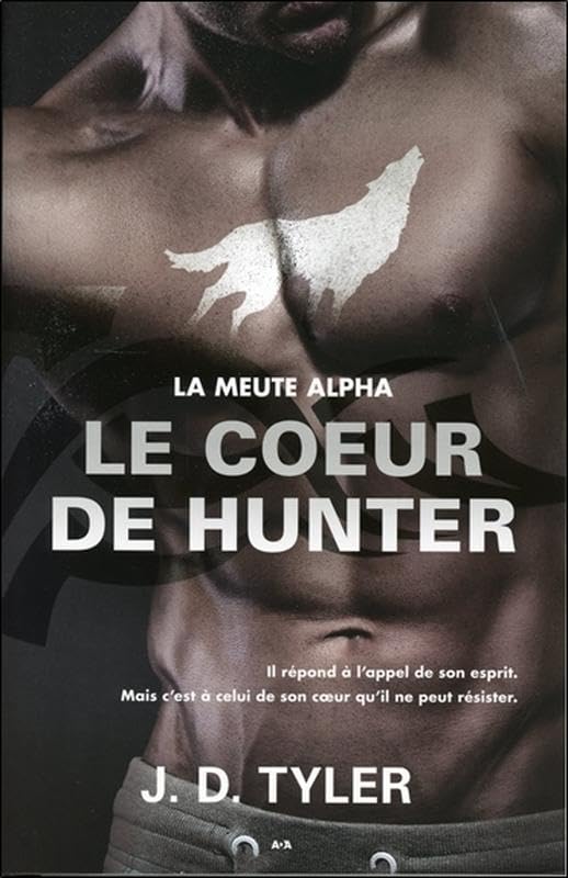 Le coeur de Hunter - La meute Alpha T4 book