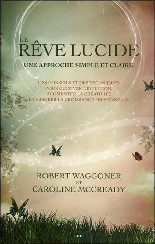 Le rêve lucide - Une approche simple et claire - Des conseils et des techniques pour cultiver l'intuition... book