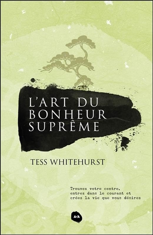 L'art du bonheur suprême - Trouvez votre centre, entrez dans le courant... book