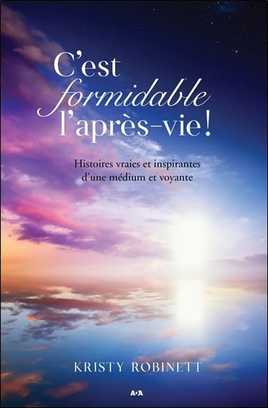 C'est formidable l'après-vie !: Histoires vraies et inspirantes d'une médium et voyante Books