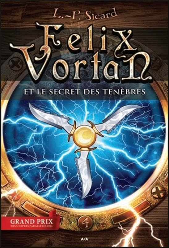 Felix Vortan et le secret des ténèbres T4 Fantasy & Sci-Fi