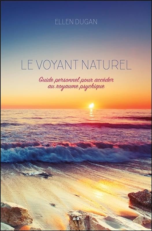 Le voyant naturel - guide personnel pour accéder au royaume psychique Religion & Esotericism