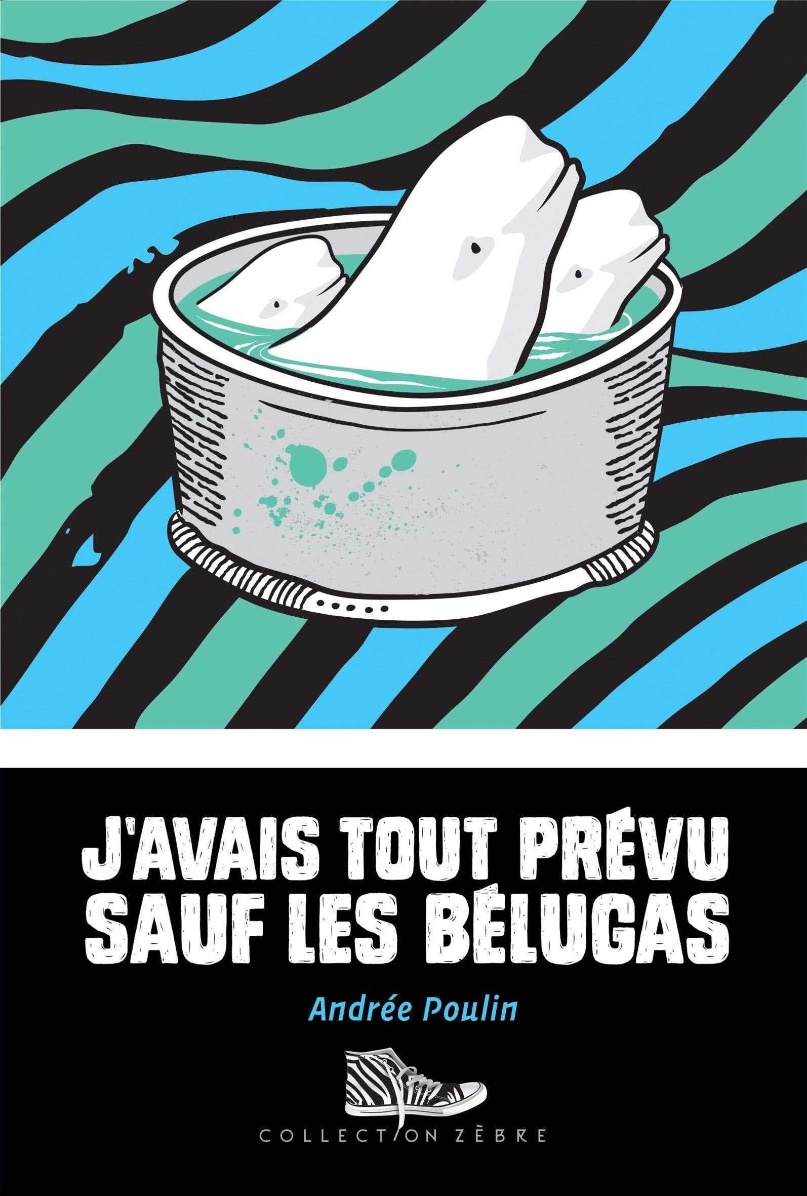 J'avais tout prévu sauf les bélugas book