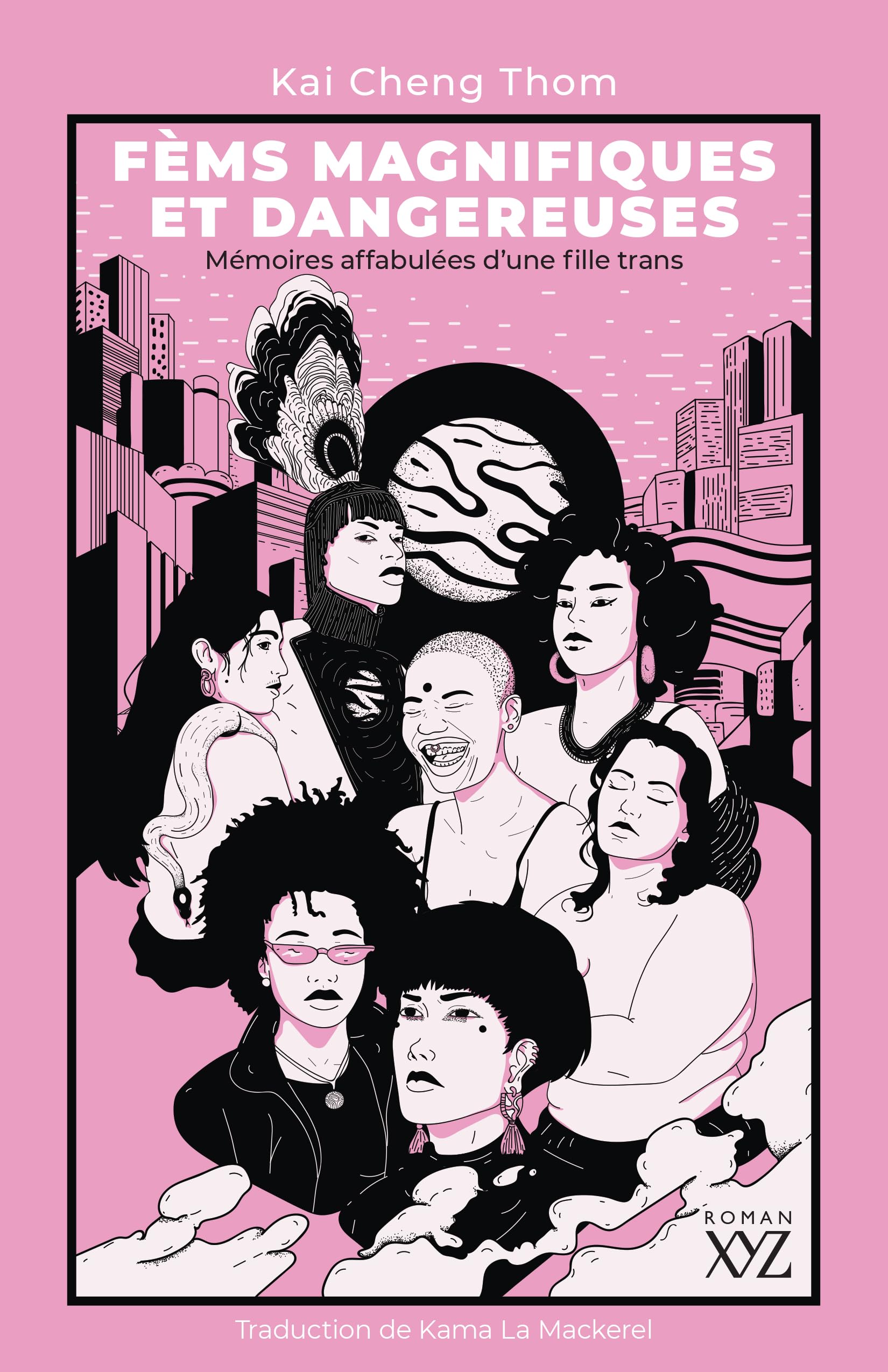FEMS MAGNIFIQUES ET DANGEREUSES. MEMOIRES AFFABULEES DAUNE FILLE Contemporary literature