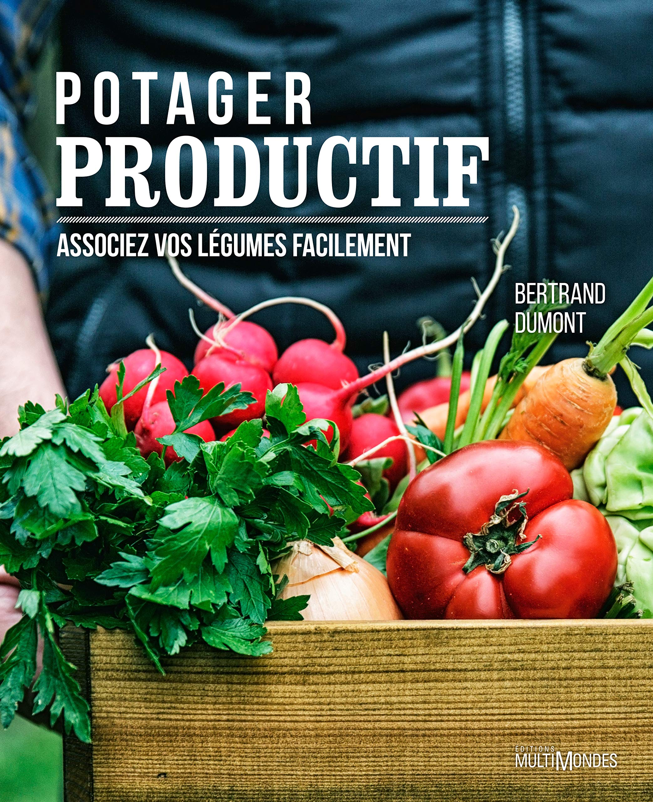 Potager productif: Associez vos légumes facilement book