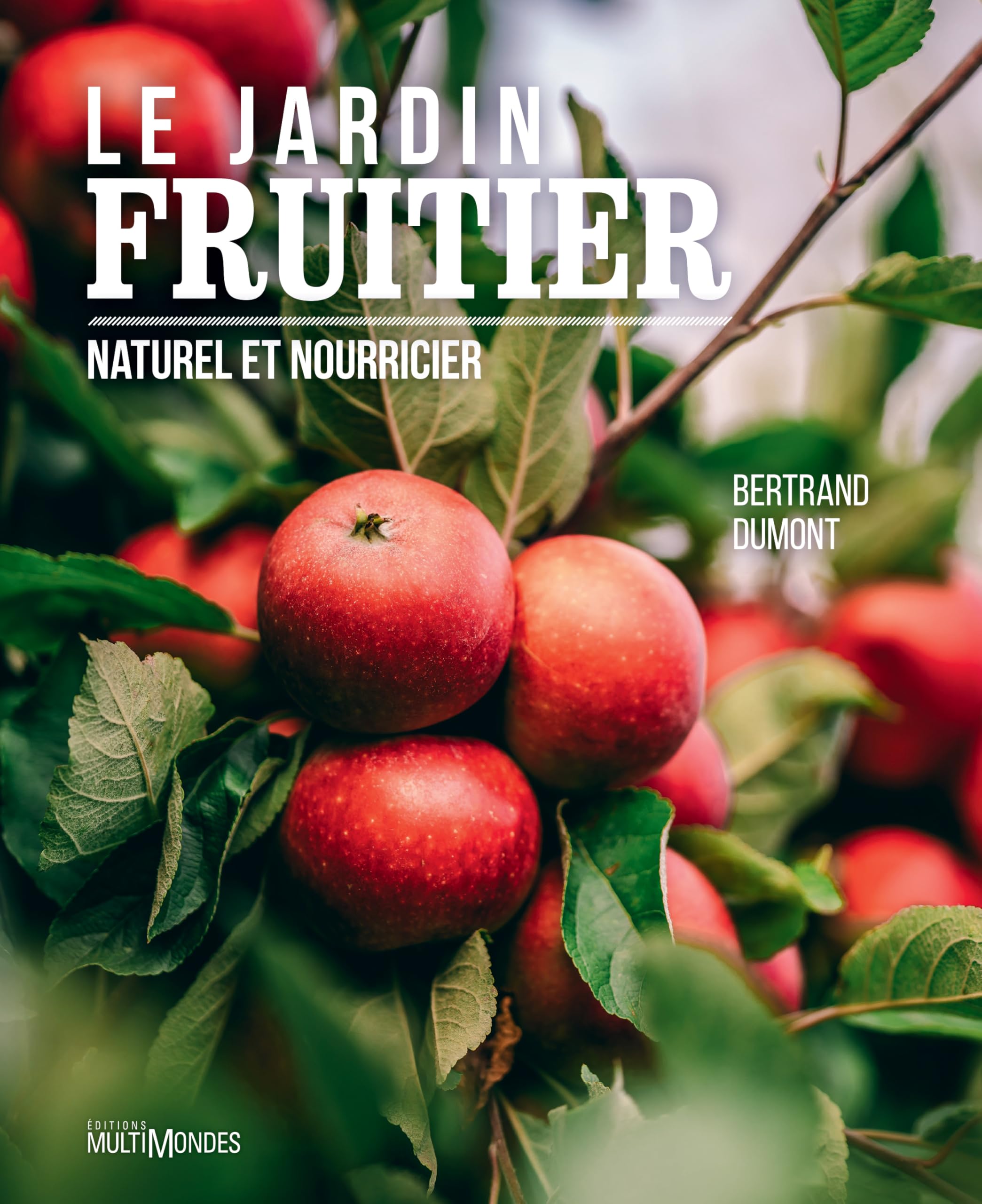 Le jardin fruitier: Facile et naturel book