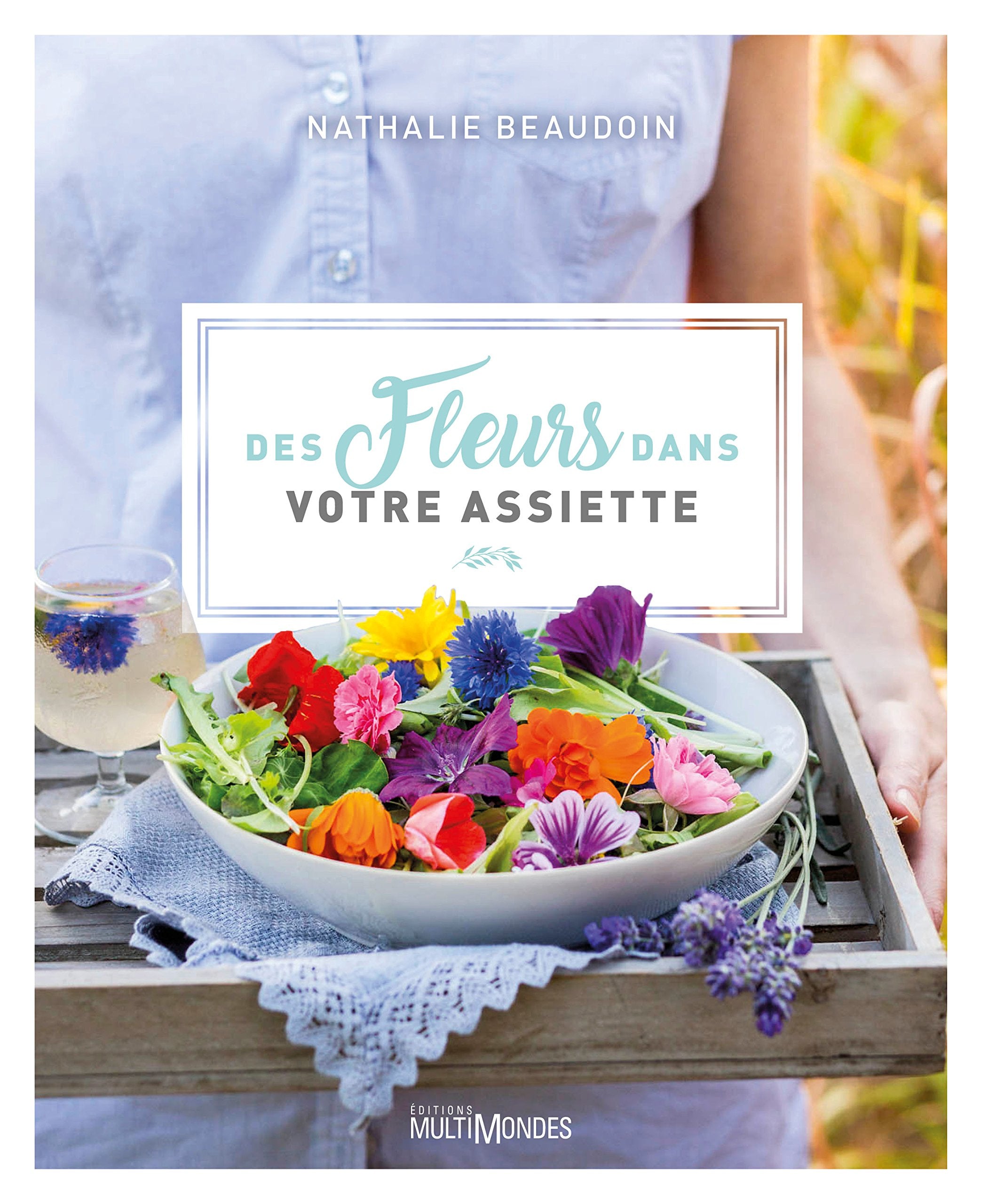 Des fleurs dans votre assiette Leisure, Home & Garden