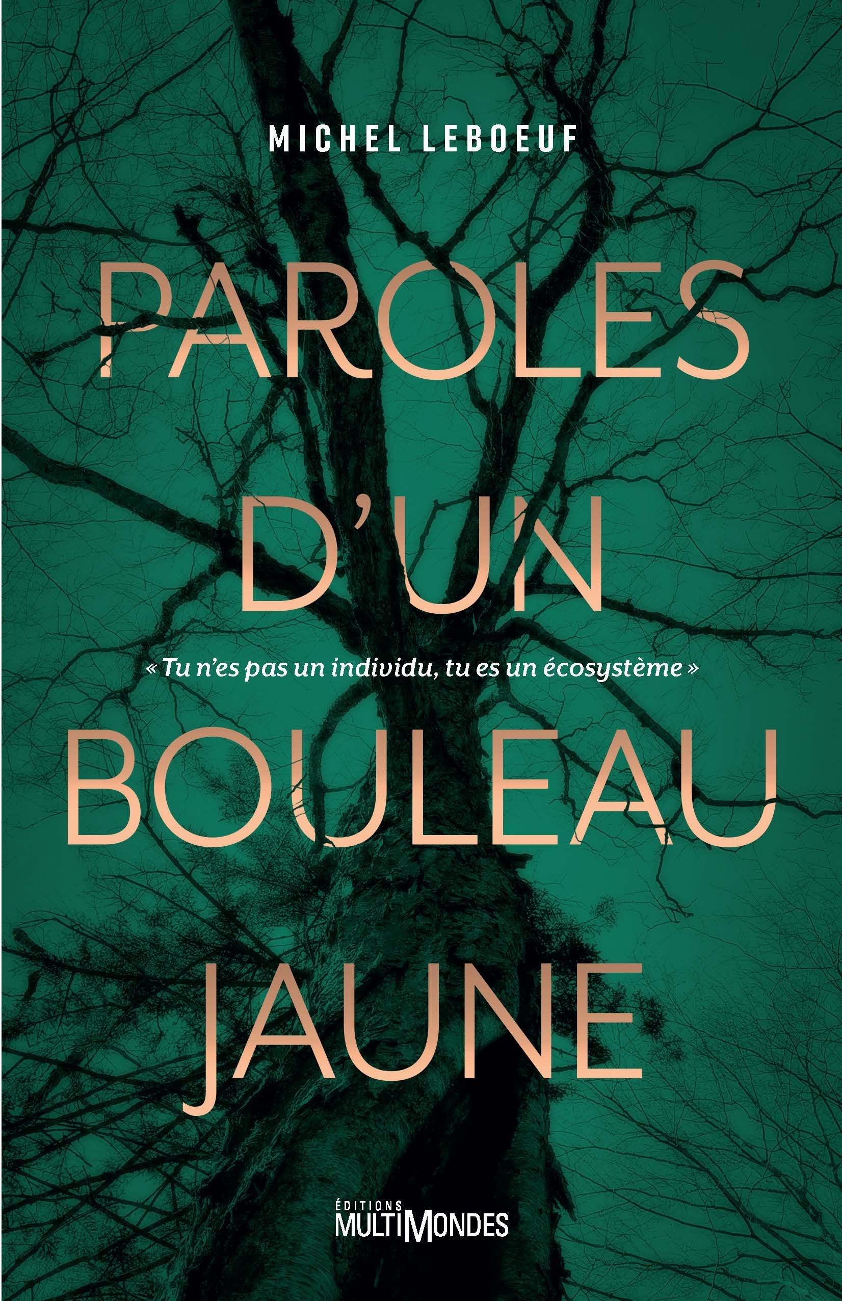 Paroles d'un bouleau jaune: « Tu n'es pas un individu, tu es un écosystème » Leisure, Home & Garden