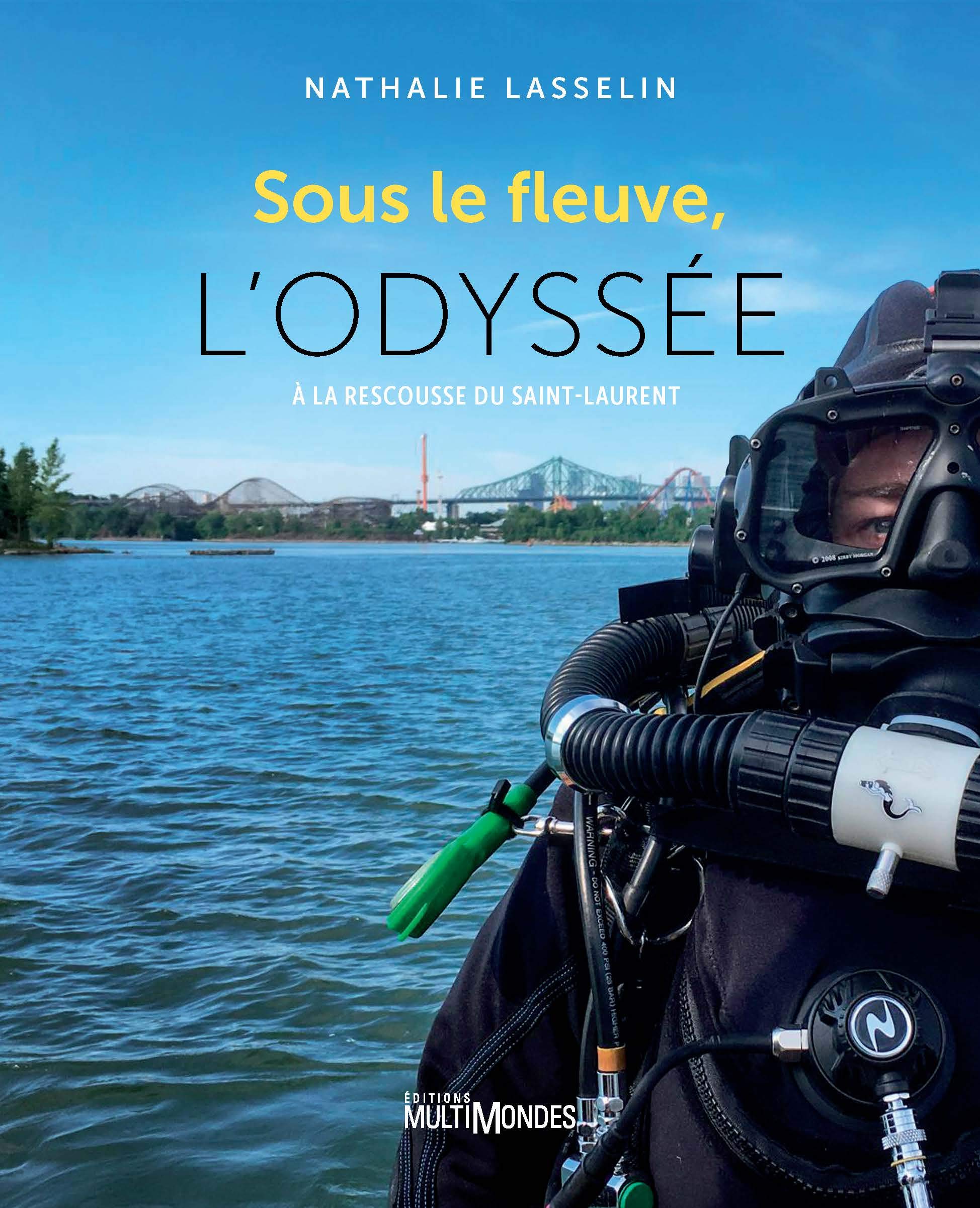 Sous le fleuve, l'odyssée. A la rescousse du Saint-Laurent Leisure, Home & Garden