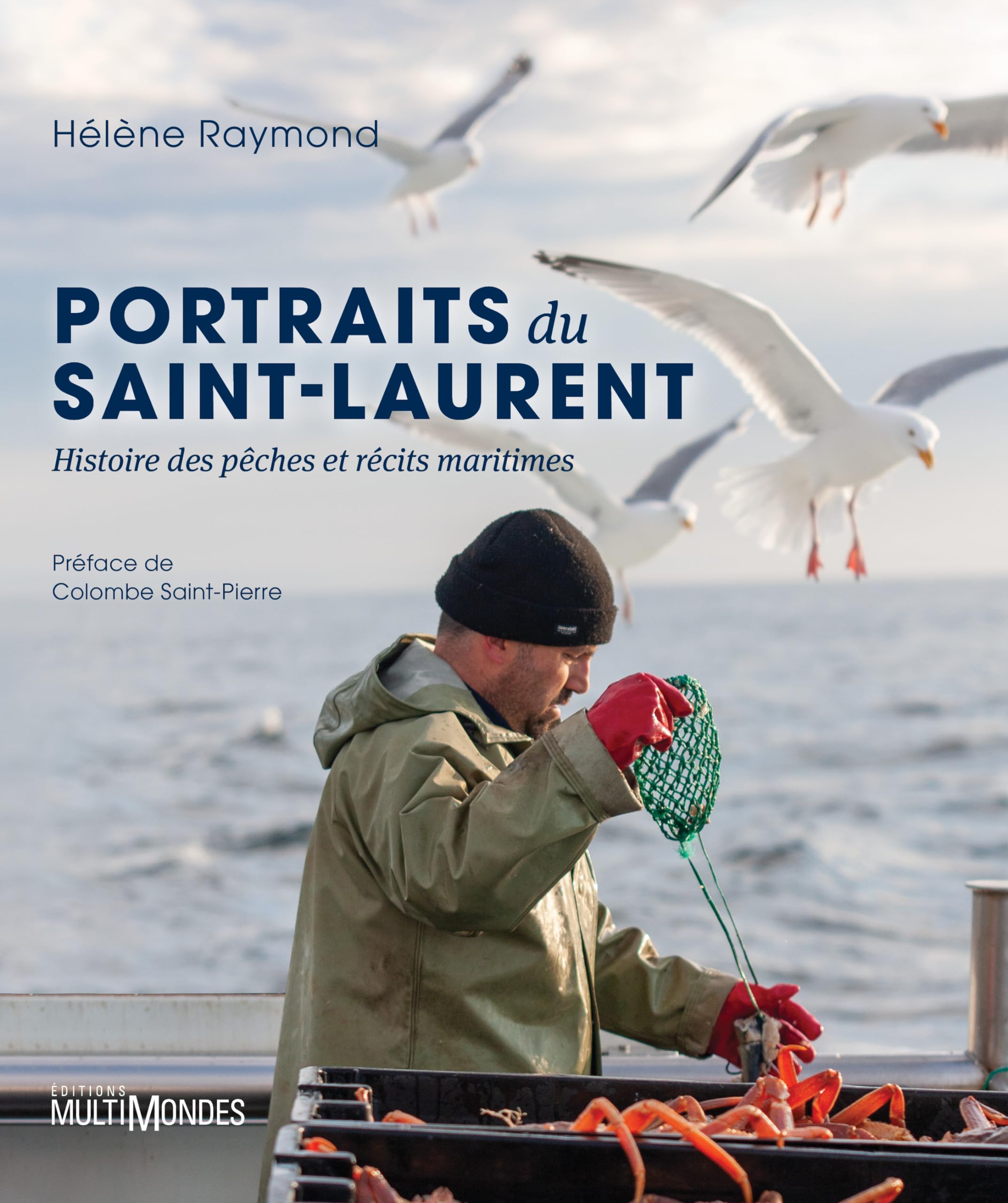Portraits du Saint-Laurent. Histoires des pêches et récits maritimes book