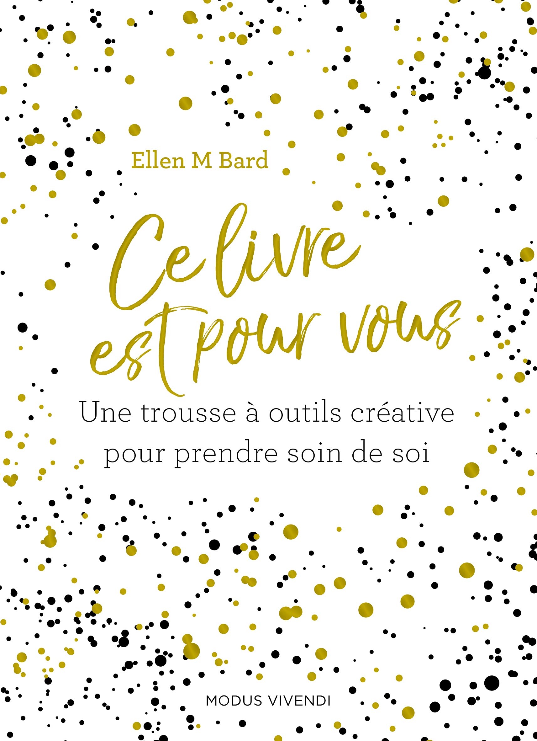 Ce livre est pour vous: Une trousse à outils crétive pour prendre soin de soi book