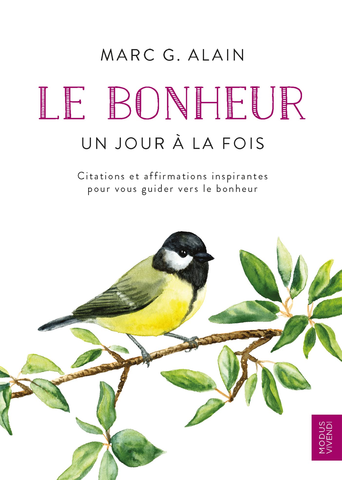 Le bonheur - Un jour à la fois: Citations et affirmations inspirantes pour vous guider vers le bonheur Lifestyle