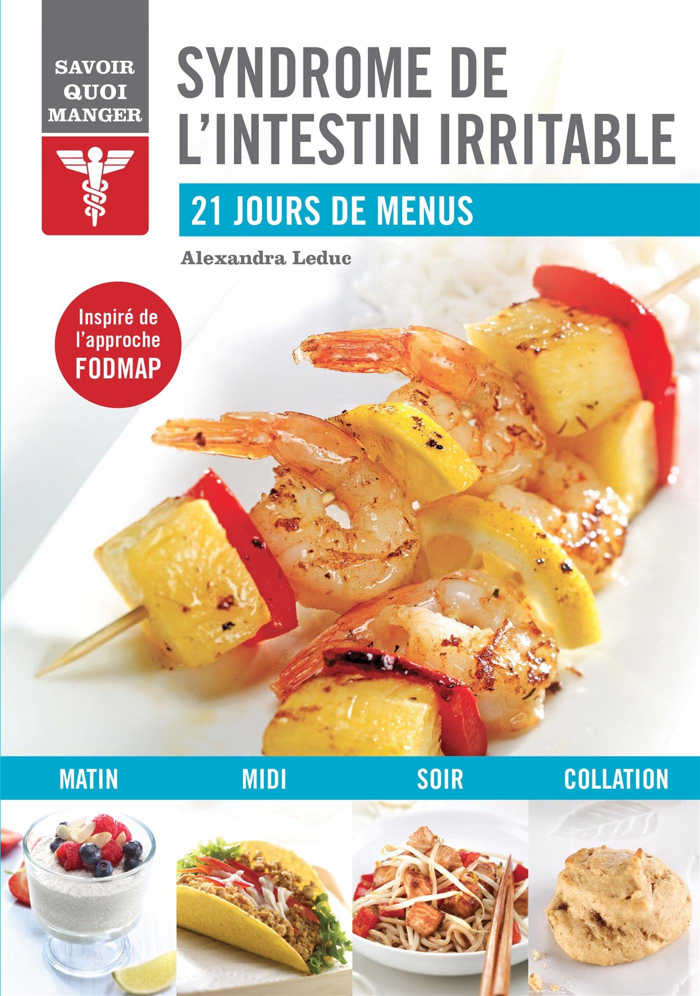 Savoir quoi manger : Syndrôme de l'intestin irritable book