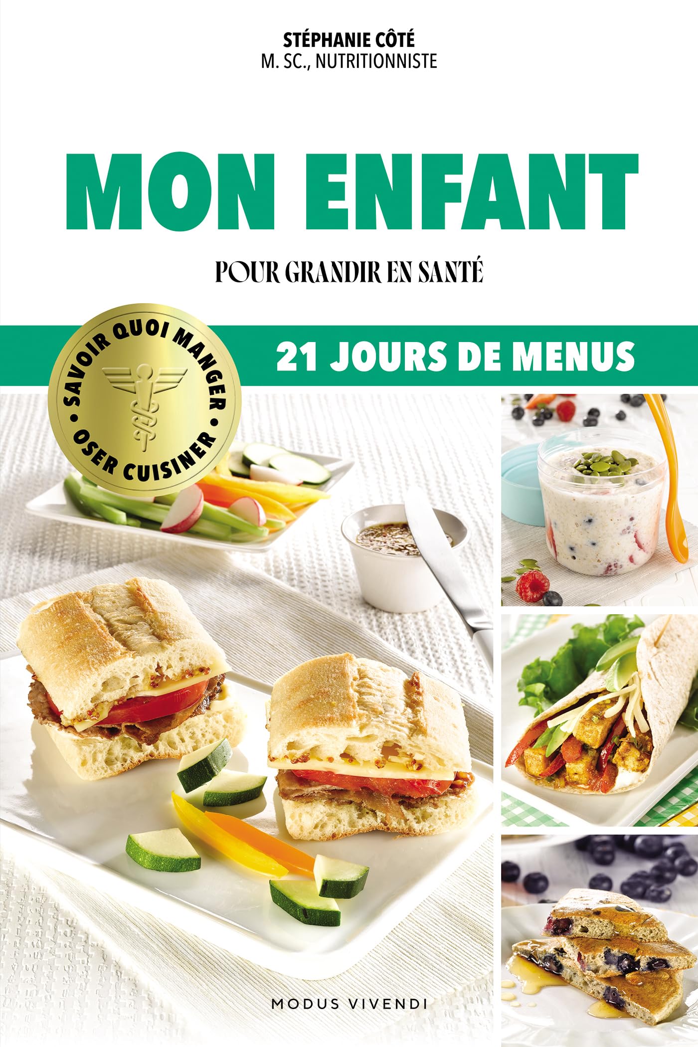 Mon enfant: Pour grandir en santé - 21 jours de menus Leisure, Home & Garden
