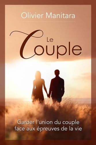 Couple (Le) : Garder l'union du couple face aux épreuves de la vie Books