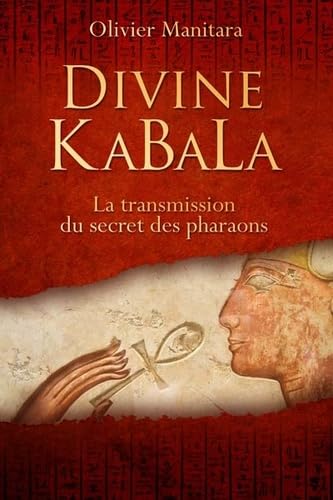 Divine KaBaLa : La transmission du secret des pharaons book