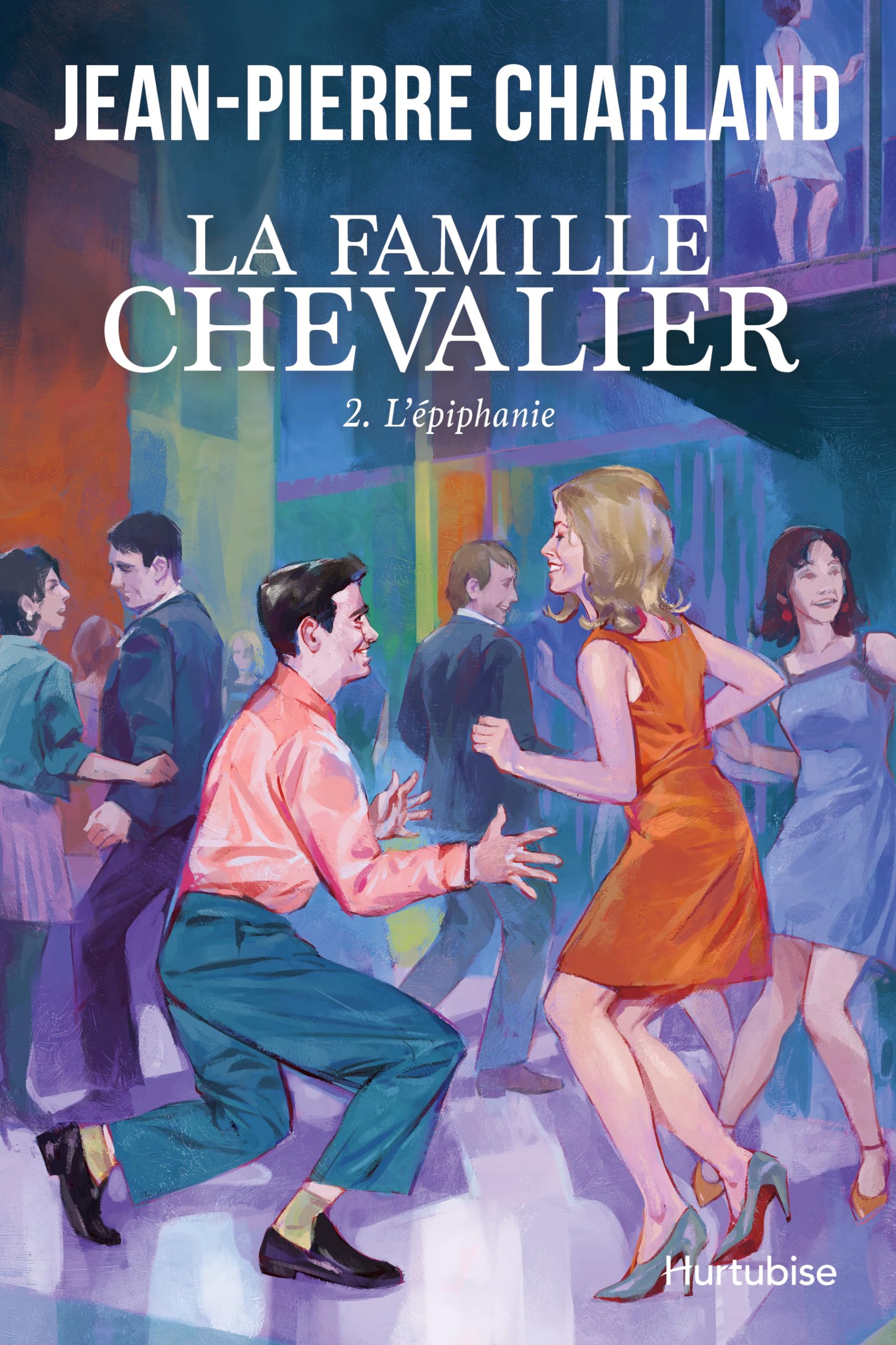 L'épiphanie: La famille Chevalier, Tome 2 book