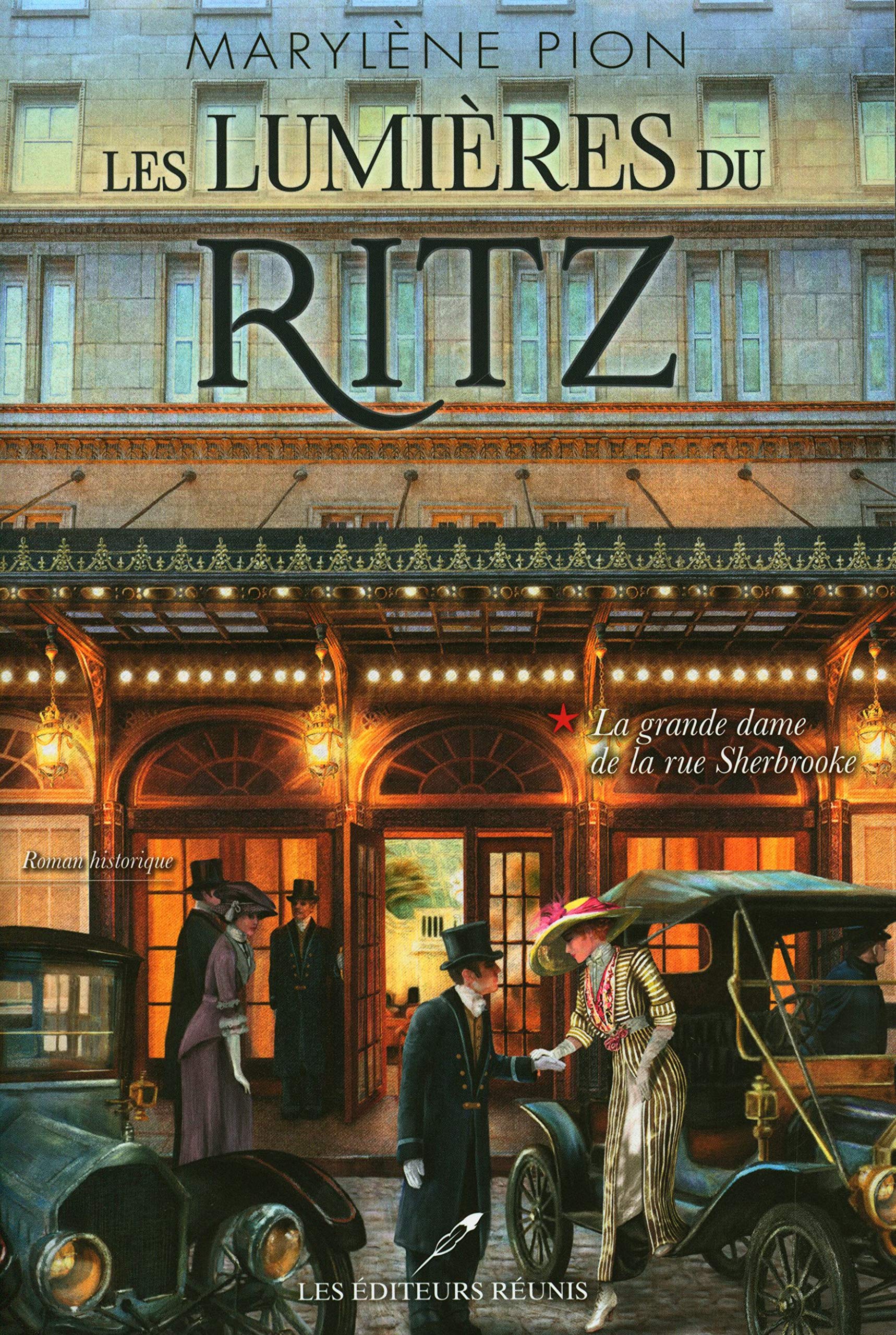 Les lumières du Ritz v 01 La grande dame de la rue Sherbrooke Historical Fiction