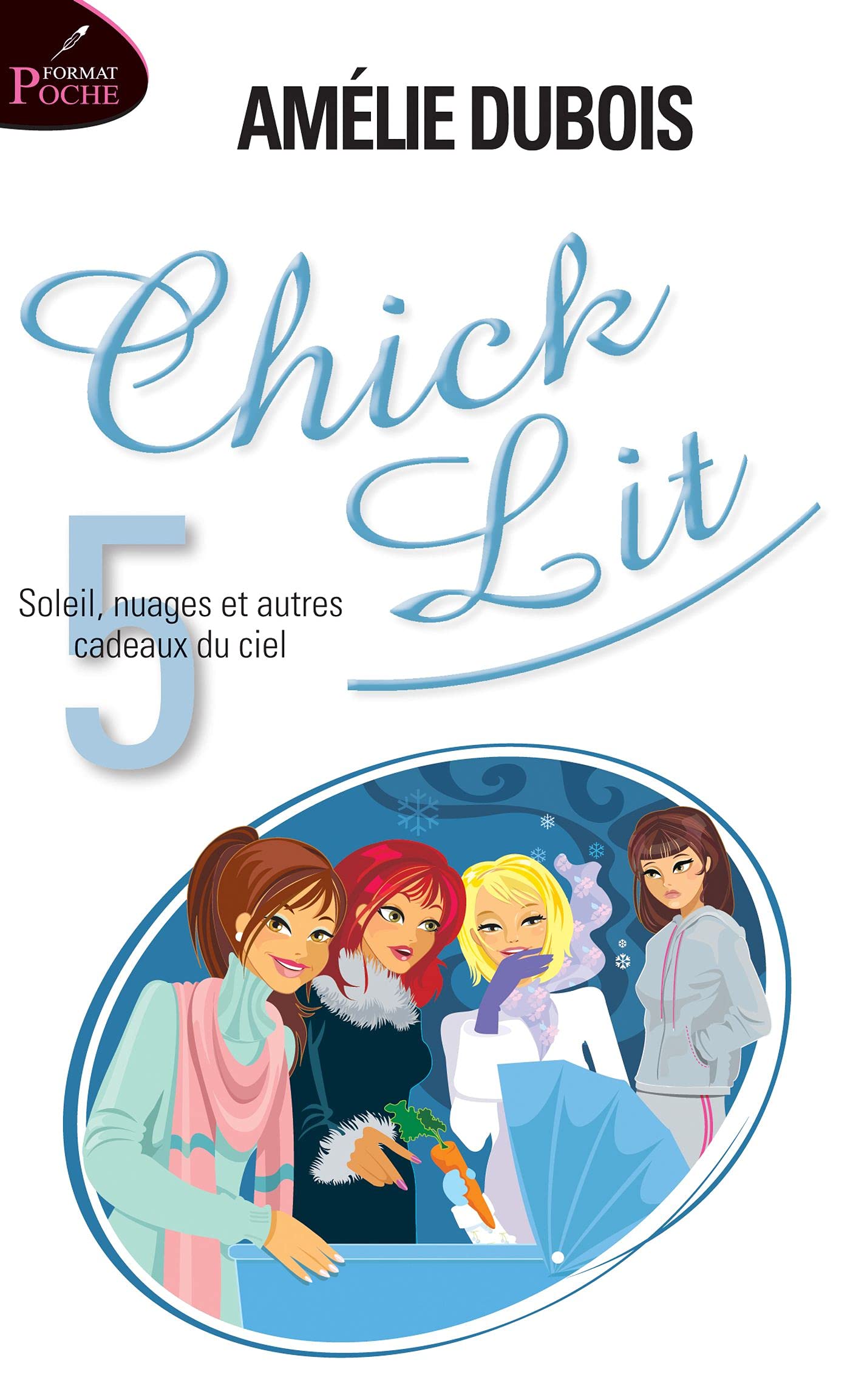 CHICK LIT V 05 SOLEIL, NUAGES ET AUTRES CADEAUX DU CIEL Books