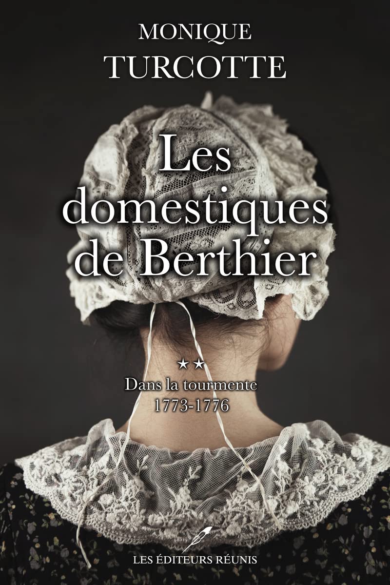 Les domestiques de Berthier Tome 2 - Dans la tourmente 1773-1776 book