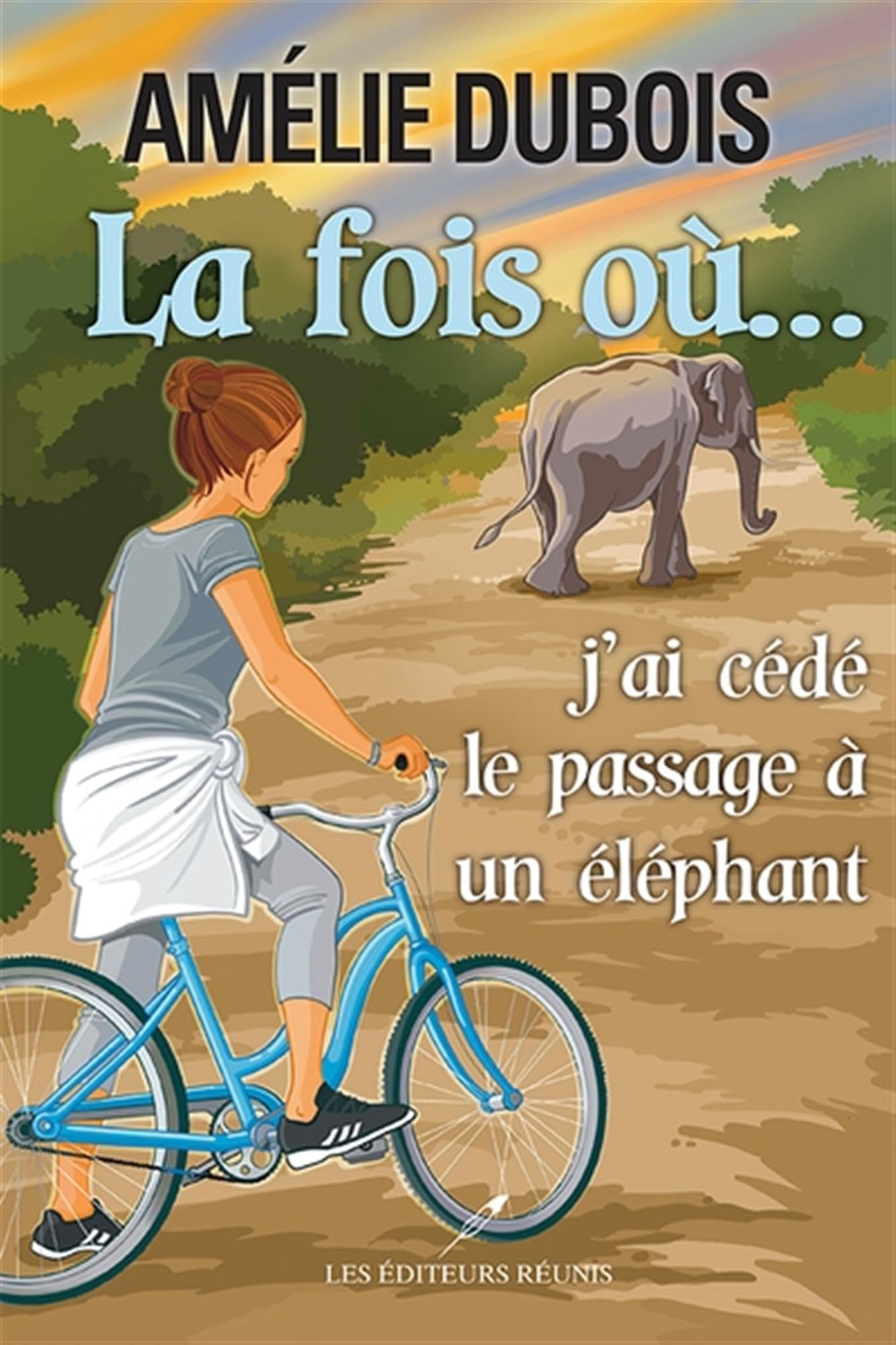 La fois où... j'ai cédé le passage à un éléphant book
