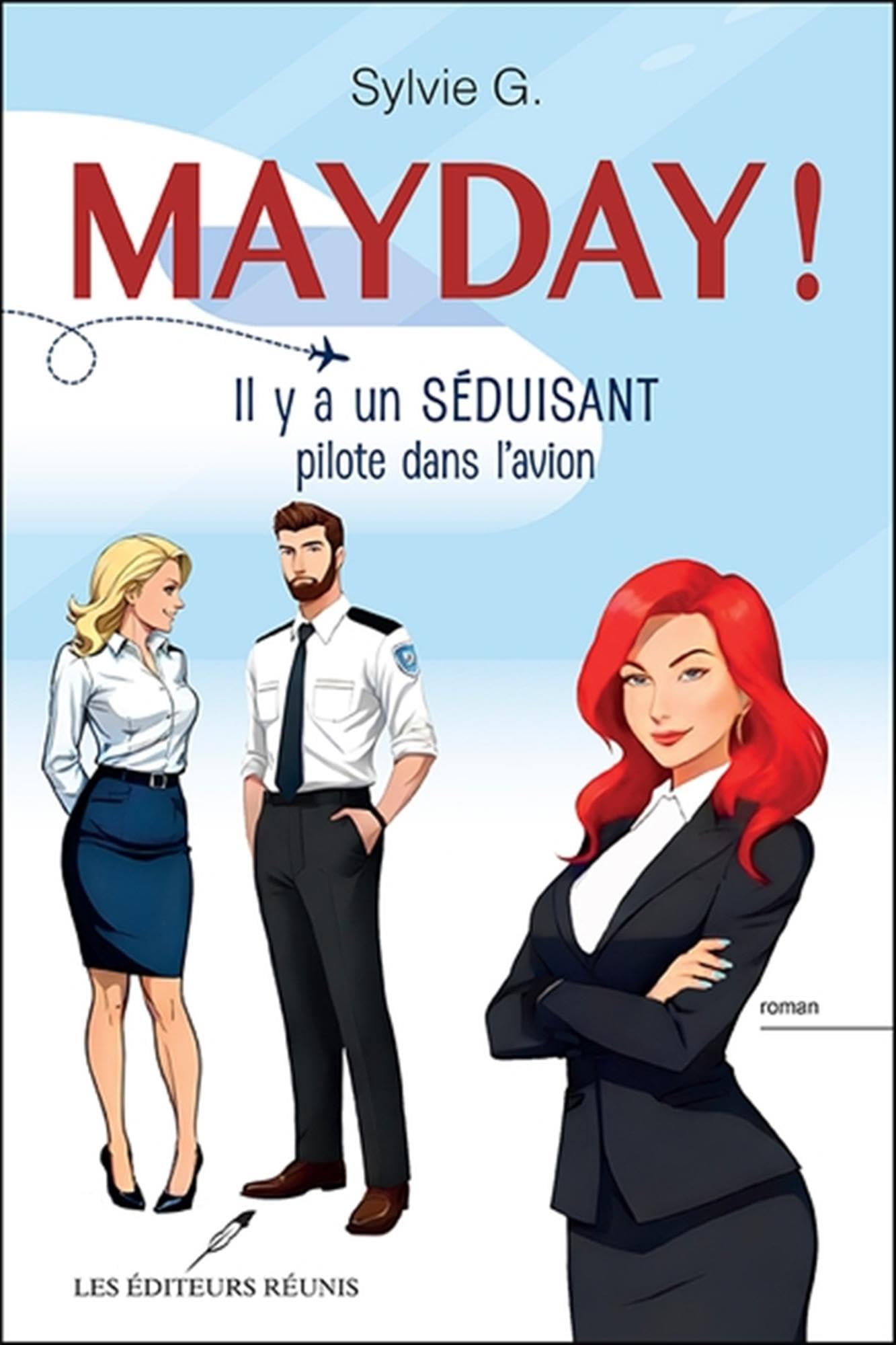 Mayday ! Il y a un séduisant pilote dans l'avion book