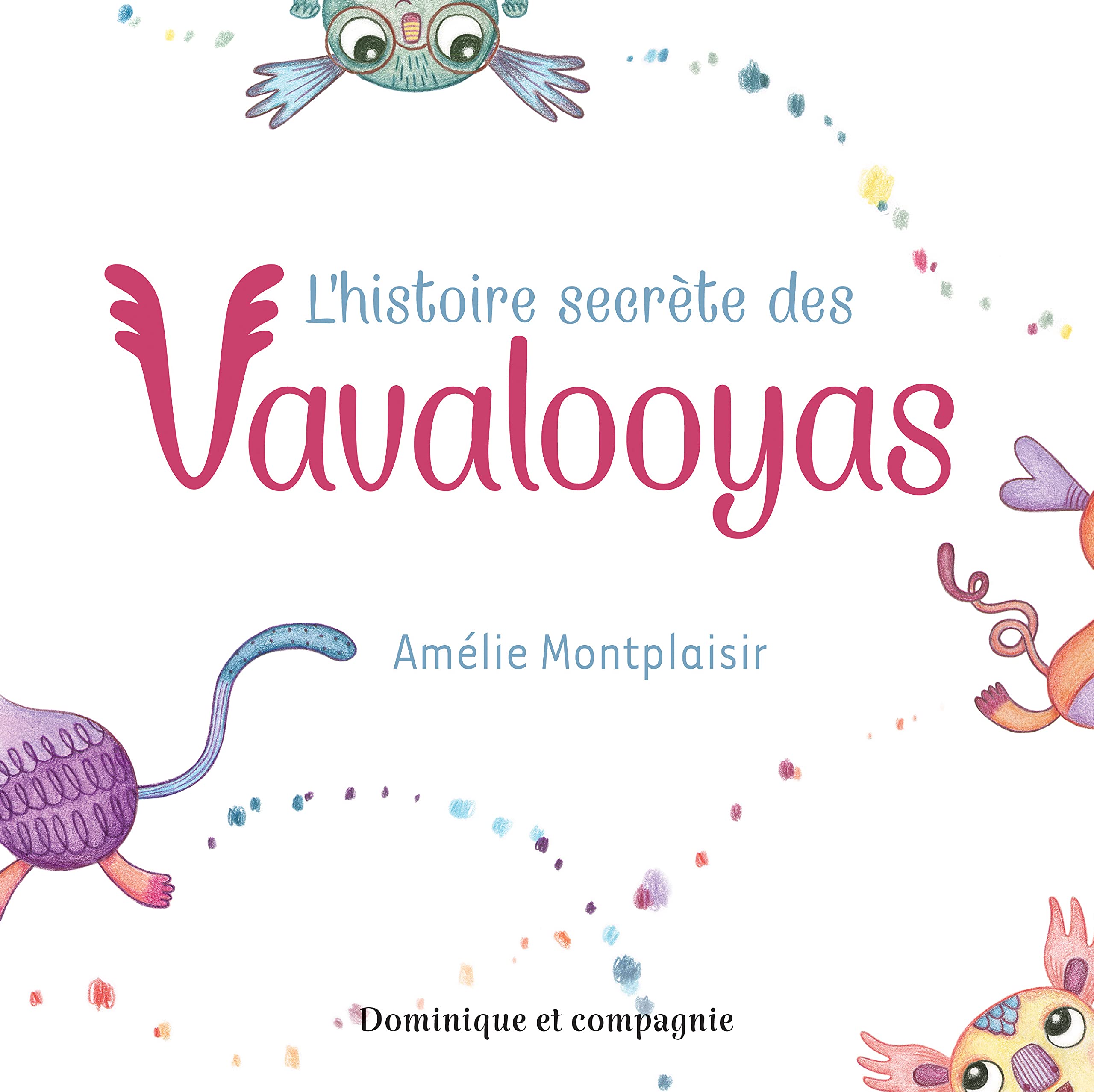 L'histoire secrète des Vavalooyas book