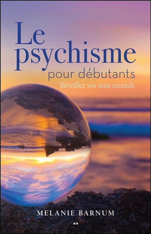 Le psychisme pour débutants - Réveillez vos sens intuitifs book