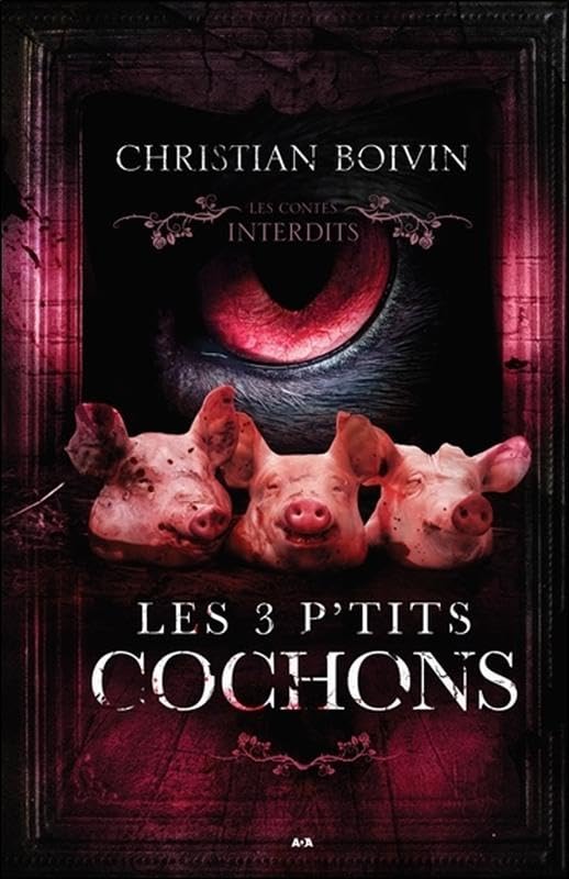 Les 3 p'tits cochons - Les contes interdits Contemporary literature