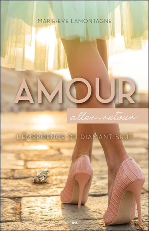 Amour - Aller-retour - L'émergence du diamant brut Contemporary literature
